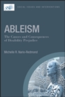 Image for Ableism - The Causes and Consequences of Disability Prejudice