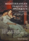 Image for Mediterranean families in antiquity  : households, extended families, and domestic space