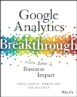 Image for Google analytics breakthrough  : from zero to business impact