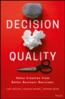 Image for Decision quality  : value creation from better business decisions