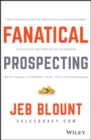 Image for Fanatical prospecting  : the ultimate guide for starting sales conversations and filling the pipeline by leveraging social selling, telephone, email, and cold calling
