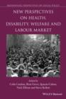 Image for New perspectives on health, disability, welfare and the labour market