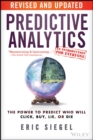 Image for Predictive analytics  : the power to predict who will click, buy, lie, or die