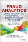 Image for Fraud analytics using descriptive, predictive, and social network techniques: a guide to data science for fraud detection