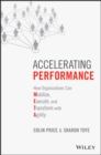 Image for Accelerating Performance : How Organizations Can Mobilize, Execute, and Transform with Agility