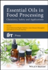 Image for Essential Oils in Food Processing: Chemistry, Safety and Applications