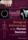 Image for The biological anthropology of the human skeleton