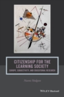 Image for Citizenship for the learning society: Europe, subjectivity, and educational research