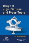Image for Design of jigs, fixtures and press tools
