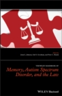 Image for The Wiley Handbook of Memory, Autism Spectrum Disorder, and the Law