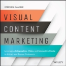 Image for Visual content marketing: leveraging infographics, video, and interactive media to attract and engage customers