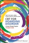 Image for CBT for Hoarding Disorder: A Group Therapy Program Therapist&#39;s Guide