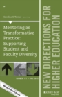 Image for Mentoring as transformative practice: supporting student and faculty diversity