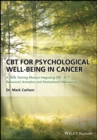 Image for CBT for Psychological WellOCoBeing in Cancer: A Skills Training Manual Integrating DBT, ACT, Behavioral Activation and Motivational Interviewing