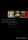 Image for The adventure of the human intellect  : self, society and the divine in ancient world cultures
