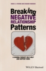 Image for Breaking negative relationship patterns: a schema therapy self-help and support book