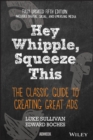 Image for Hey Whipple, squeeze this  : the classic guide to creating great ads