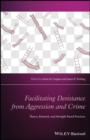 Image for Facilitating Desistance from Aggression and Crime : Theory, Research, and Strength-Based Practices