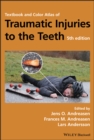 Image for Textbook and color atlas of traumatic injuries to the teeth.