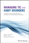 Image for Managing Tic &amp; Habit Disorders