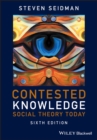 Image for Contested knowledge: social theory today