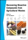 Image for Recovering bioactive compounds from agricultural wastes