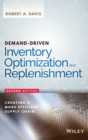Image for Demand-driven inventory optimization and replenishment  : creating a more efficient supply chain