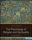 Image for The psychology of religion and spirituality: from the inside out