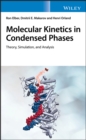 Image for Molecular kinetics in condensed phases: theory, simulation, and analysis