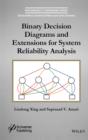 Image for Binary decision diagrams and extensions for system reliability analysis