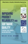 Image for Improving product reliability and software quality: strategies, tools, process and implementation