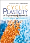 Image for Cyclic plasticity of engineering materials: experiments and models