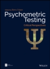 Image for Psychometric testing  : critical perspectives