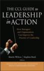 Image for The CCL Guide to Leadership in Action: How Managers and Organizations Can Improve the Practice of Leadership