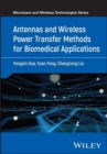 Image for Antennas and Wireless Power Transfer Methods for Biomedical Applications