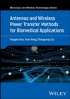 Image for Antennas and wireless power transfer methods for biomedical applications