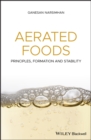 Image for Aerated Foods - Principles, Formation and Stability