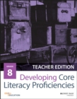 Image for Developing core literacy proficiencies.: (Grade 8)