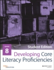 Image for Developing core literacy proficiencies. : Grade 8.