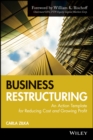 Image for Business Restructuring - An Action Template for Reducing Cost and Growing Profit