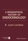 Image for A biographical history of endocrinology