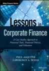 Image for Lessons in corporate finance: a case studies approach to financial tools, financial policies, and valuation