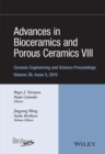 Image for Advances in bioceramics and porous ceramics VIII: a collection of papers presented at the 39th International Conference on Advanced Ceramics and Composites, January 25-30, 2015, Daytona Beach, Florida