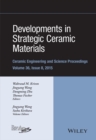 Image for Developments in Strategic Ceramic Materials : A Collection of Papers Presented at the 39th International Conference on Advanced Ceramics and Composites, January 25-30, 2015, Daytona Beach, Florida, Vo