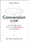 Image for The Conversion Code – Capture Internet Leads, Create Quality Appointments, Close More Sales