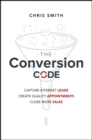 Image for The Conversion Code: Capture Internet Leads, Create Quality Appointments, Close More Sales