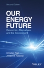 Image for Our energy future: resources, alternatives and the environment