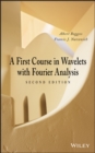 Image for A first course in wavelets with Fourier analysis
