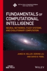 Image for Fundamentals of computational intelligence: neural networks, fuzzy systems, and evolutionary computation