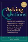 Image for Asking questions: the definitive guide to questionnaire design - for market research, political polls, and social and health questionnaires.